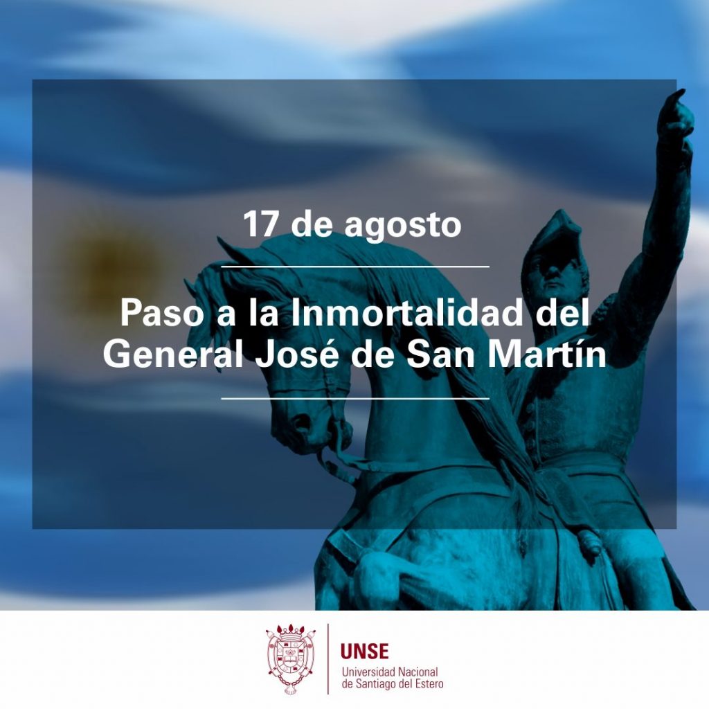 17 de Agosto: Paso a la Inmortalidad del General José de San Martín