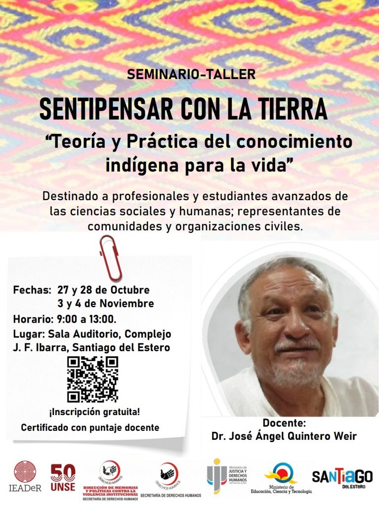 Invitación al seminario taller “Sentipensar con la tierra: teoría y práctica del conocimiento indígena para la vida”