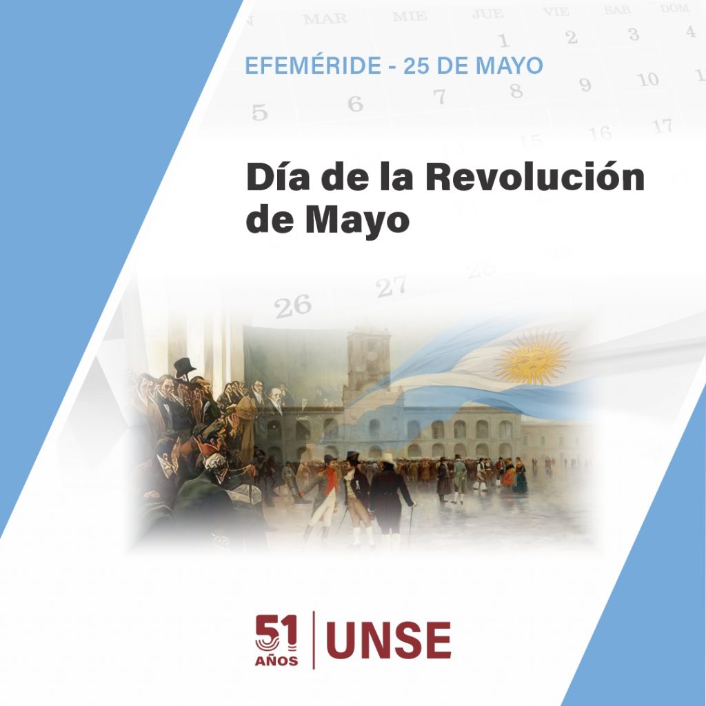 25 de mayo: Día de la Revolución de Mayo