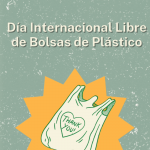 3 de Julio: Día Internacional Libre de Bolsas de Plástico 